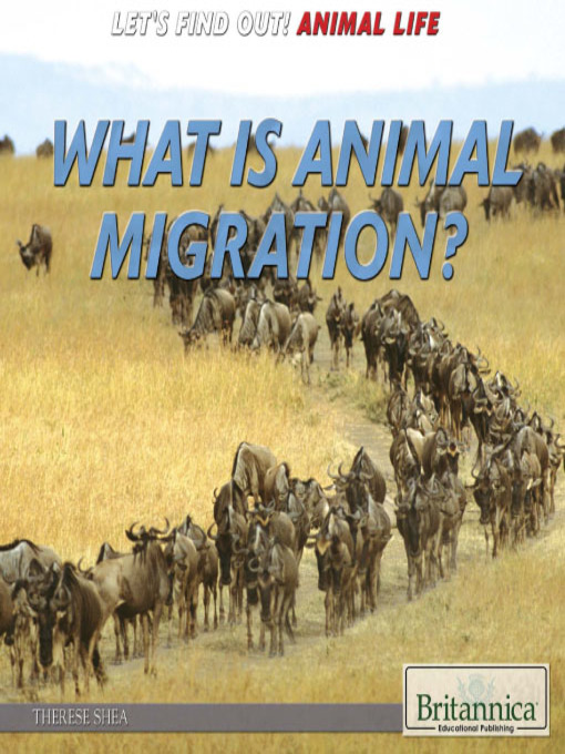 Title details for What Is Animal Migration? by Therese Shea - Available